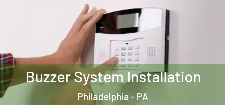 Buzzer System Installation Philadelphia - PA