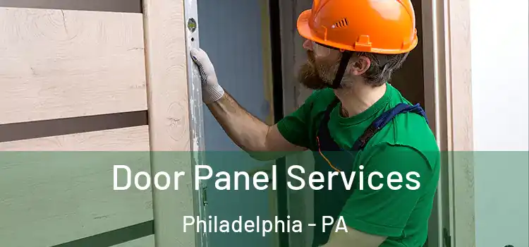 Door Panel Services Philadelphia - PA