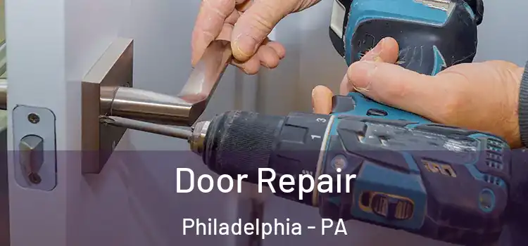 Door Repair Philadelphia - PA