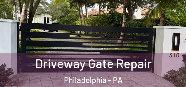 Driveway Gate Repair Philadelphia - PA