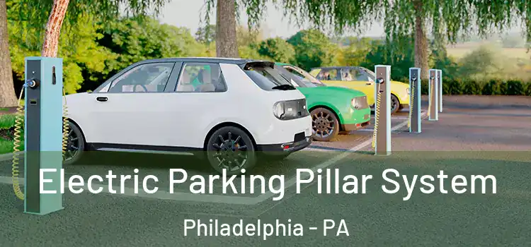 Electric Parking Pillar System Philadelphia - PA