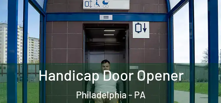 Handicap Door Opener Philadelphia - PA