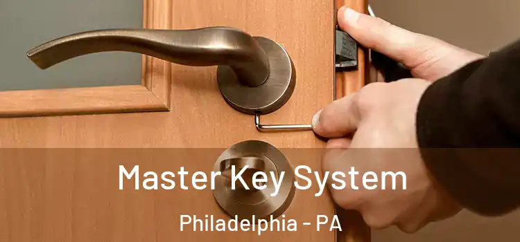 Master Key System Philadelphia - PA