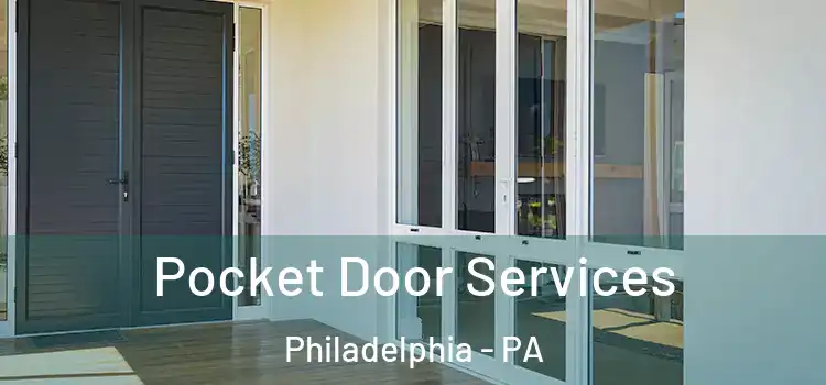 Pocket Door Services Philadelphia - PA