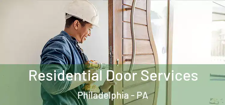 Residential Door Services Philadelphia - PA