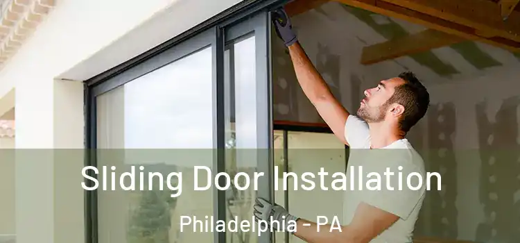 Sliding Door Installation Philadelphia - PA